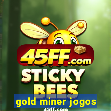 gold miner jogos